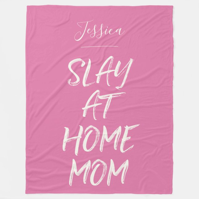 Slay At Home Mom Funny Personalized Name Pink Fleece Blanket (Front)