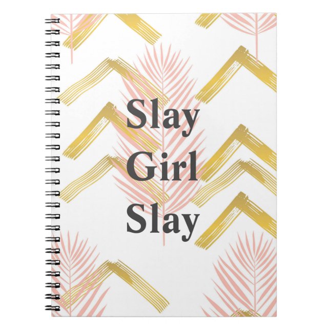 Slay Girl Slay Pink Notebook (Front)