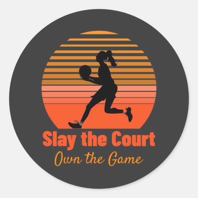 Slay the Court, Own the Game Classic Round Sticker (Front)