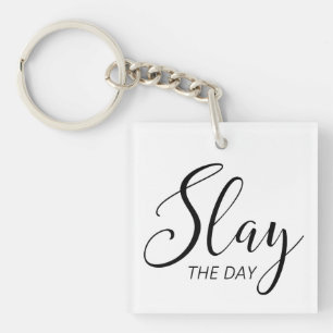 Slay The Day Keychain