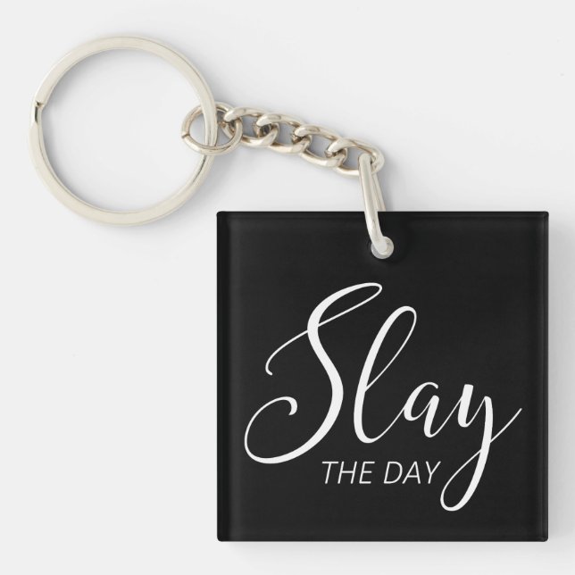 Slay The Day Keychain (Front)