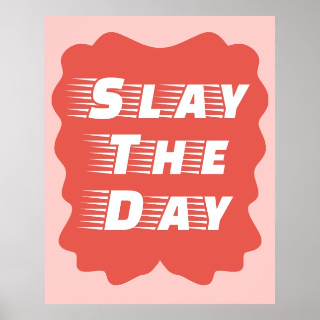 Slay The Day Poster (Front)
