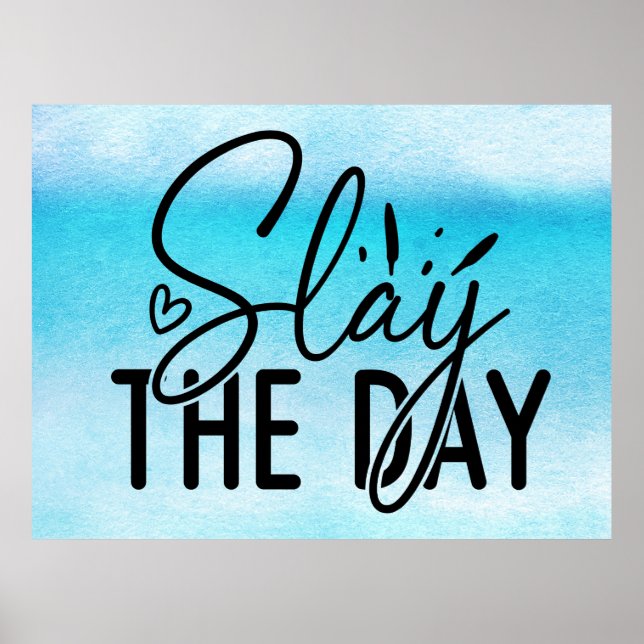 Slay the day poster (Front)