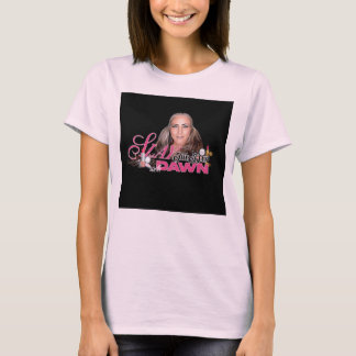 SlayTheDayWithDawn Official T-Shirt