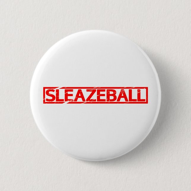 Sleazeball Stamp 2 Inch Round Button (Front)