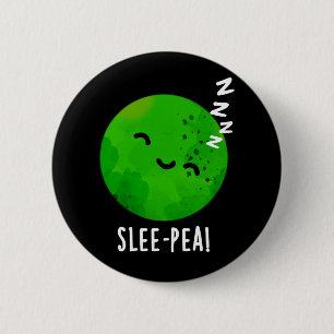 Slee-pea Funny Sleeping Pea Pun Dark BG 2 Inch Round Button