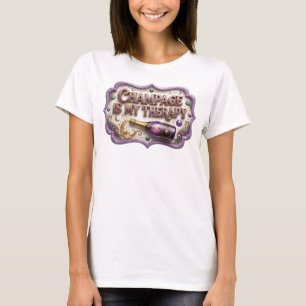 Sleek Colourful CHAMPAGNE IS MY THERAPY Print T-Shirt