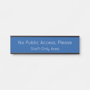 Sleek "No Public Access, Please" Door Sign
