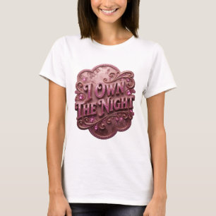 Sleek Pink I OWN THE NIGHT Slogan Tee