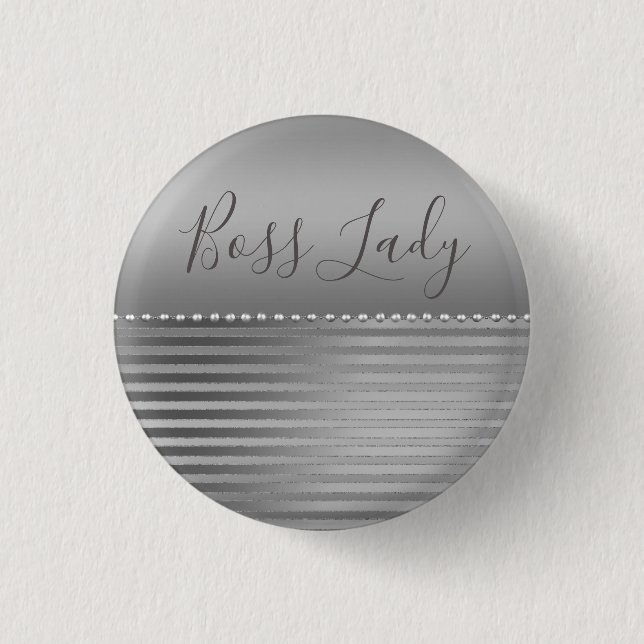 Sleek Silver Boss Lady  1 Inch Round Button (Front)