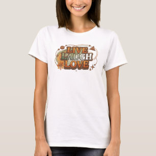 Sleek & Stylish LIVE LAUGH LOVE 2D Wearable Art T-Shirt