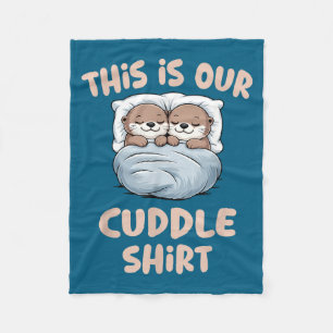 Sleeng Otter Couple This Is Our Cuddle Fleece Blanket