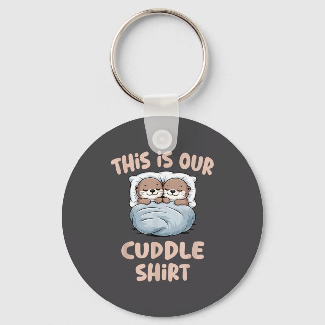 Sleeng Otter Couple This Is Our Cuddle  Keychain (Front)