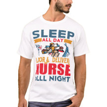 Sleep All Day Labour & Delivery Nurse All Night