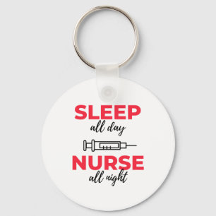 Sleep All Day Nurse All Night 2 Keychain