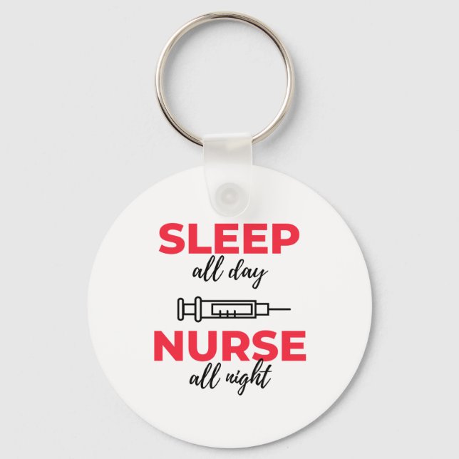 Sleep All Day Nurse All Night 2 Keychain (Front)