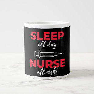 Sleep All Day Nurse All Night Large Coffee Mug