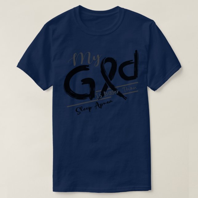 Sleep Apnea Awareness My God Is Stronger In This F T-Shirt (Design Front)