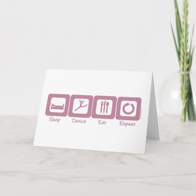 Sleep Dance Eat Repeat Card (Front)