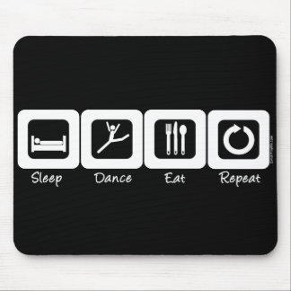 Sleep Dance Eat Repeat Mouse Pad