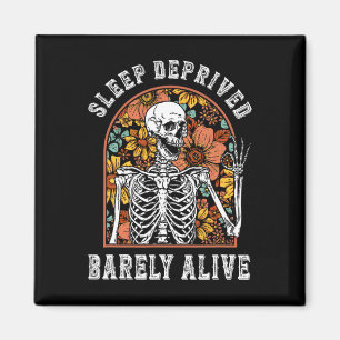 Sleep Deprived Barely Alive Funny Skeleton Hallowe Magnet