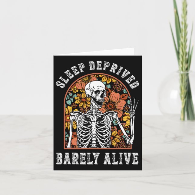 Sleep Deprived Byrely Alive Fun Skeleton Halloween Card (Front)