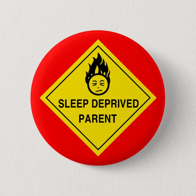 Sleep Deprived Parent 2 Inch Round Button (Front)