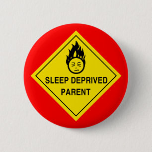 Sleep Deprived Parent 2 Inch Round Button