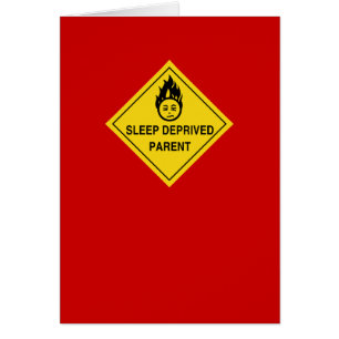 Sleep Deprived Parent Card
