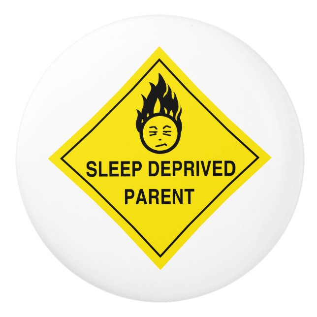 Sleep Deprived Parent Ceramic Knob (Front)