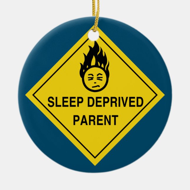 Sleep Deprived Parent Ceramic Ornament (Front)