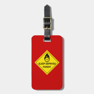 Sleep Deprived Parent Luggage Tag