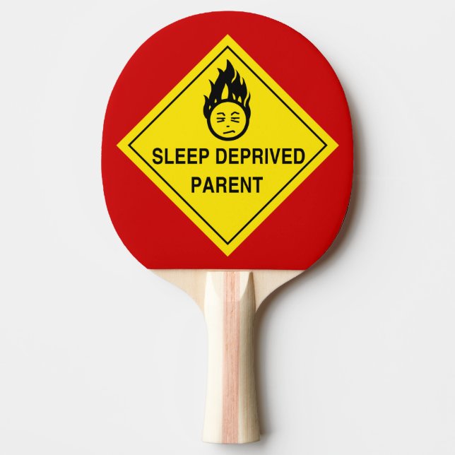 Sleep Deprived Parent Ping Pong Paddle (Front)