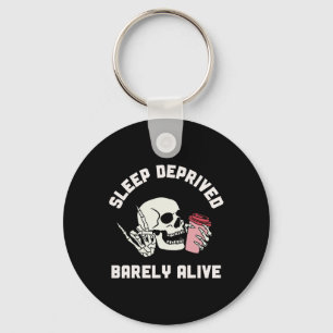 Sleep Deprived Rely Alive Skeleton Halloween Women Keychain