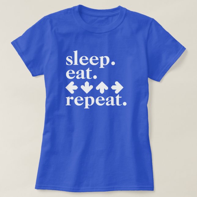 Sleep. Eat. Arrows. Repeat. T-Shirt (Design Front)