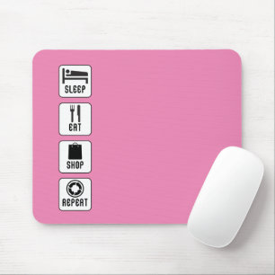 Sleep Eat Shop Repeat Life Choice Routine Mouse Pad