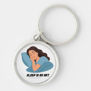 sleep is an art keychain