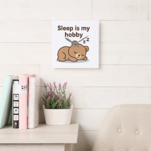 Sleep Is My Hobby – Cute Cartoon Bear Design Square Wall Clock