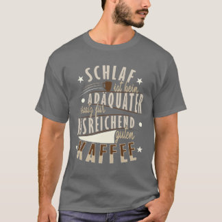 Sleep is not an adequate Substitute for Coffee fam T-Shirt