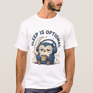 Sleep Is Optional Cute Owl Coffee Lover T-Shirt