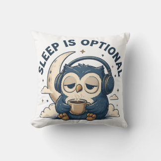 Sleep Is Optional Cute Owl Coffee Lover Throw Pillow
