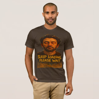 Sleep Loading Please Wait Funny T-Shirt