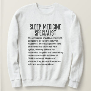 Sleep medicine specialist sweatshirt