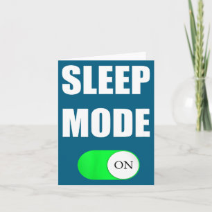 Sleep Mode On Funny Nap Shirt Love Napng Sleeng  Card
