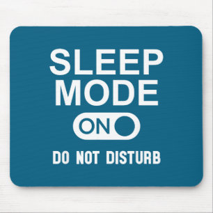 Sleep Mode On Please Don't Disturb I'm Sleeng I Lo Mouse Pad