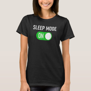 Sleep Mode ON u2013 Men & Women Lazy Humour Quote T-Shirt