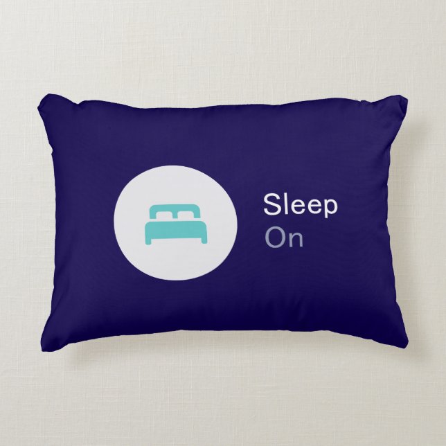 Sleep On Accent Pillow (Front)