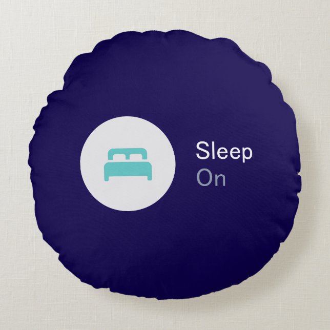 Sleep On Round Pillow (Front)