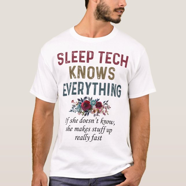 Sleep Tech Knows Everything T-Shirt (Front)