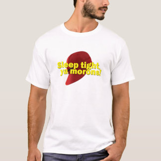 Sleep Tight T-Shirt